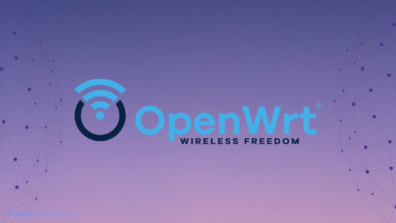 开源路由系统OpenWrt出现高危安全漏洞 请用户尽快检查更新升级到新版本 – 蓝点网