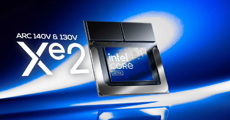 Intel graphics driver now supports Xe2 graphics, Arc 140V/130V confirmed