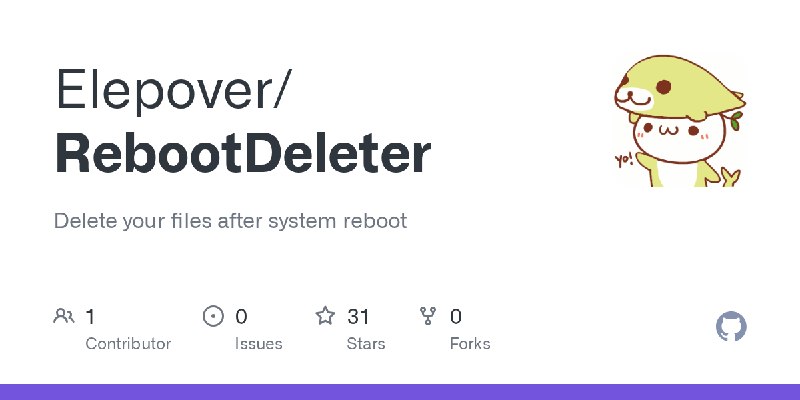 GitHub - Elepover/RebootDeleter: Delete your files after system reboot