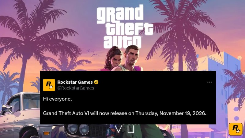 《GTA6》真如傳聞再度宣布延期半年，繼續打磨至2026年11月19日發售