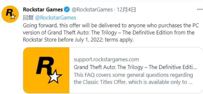 R 星向已购买《GTA：三部曲 最终版》的玩家赠送原版三部曲R 星在 11 月 20 日宣布，此前随着《GTA：三部曲 最终版》的发售而被下架的《GTA 3》、《GTA：罪恶都市》和《GTA：圣安地列斯》原版将重新上架，并开放购买